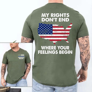 Personalized My Rights Don't End Where Your Feelings Begin US Police T-shirt Printed QTHN241415
