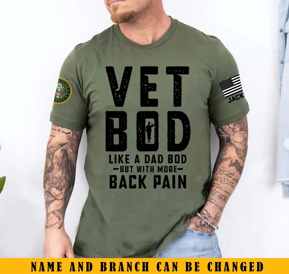 Personalized Vet Bod Like A Dad Bod But With More Back Pain US Veteran T-shirt Printed QTKH241432