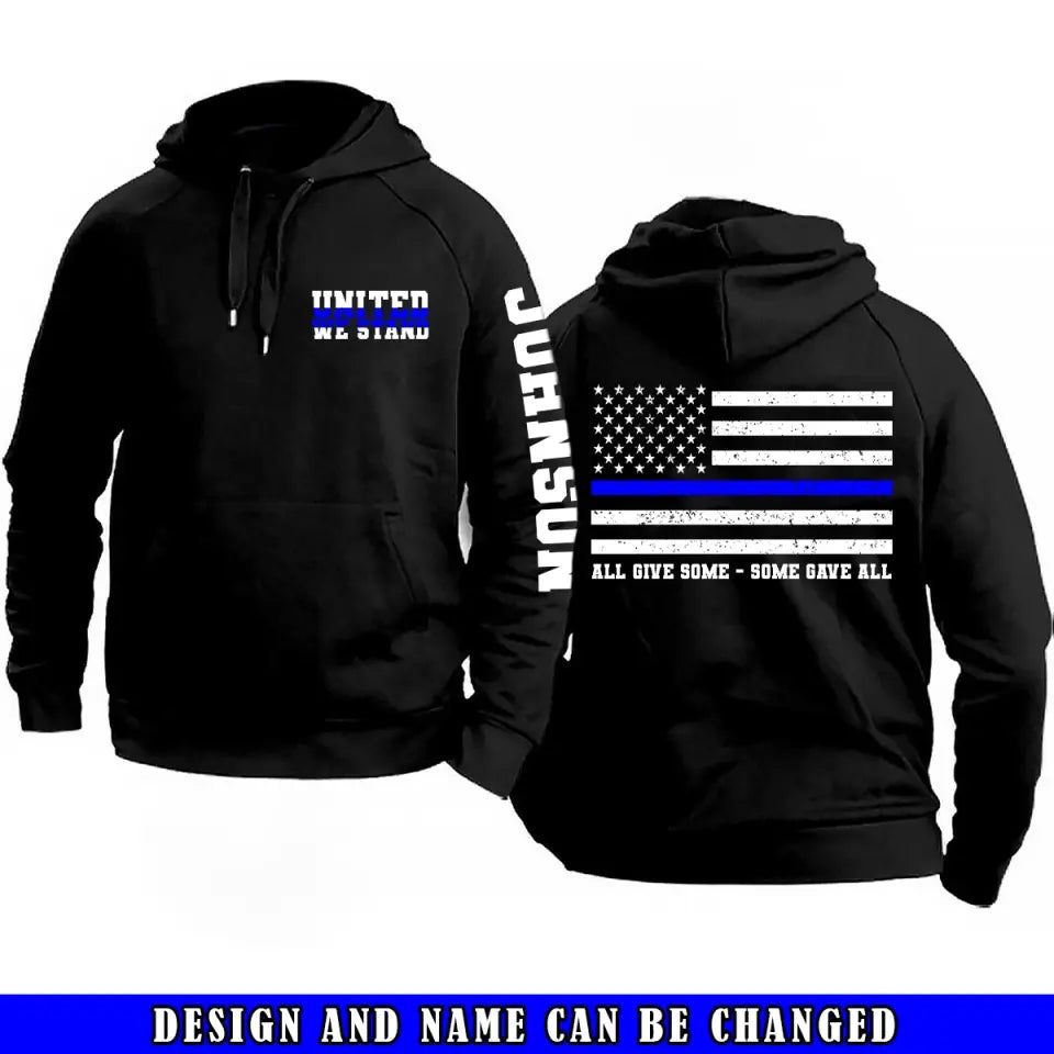 Personalized United We Stand All Give Some Some Gave All US Police Hoodie 2D Printed QTVQ241498