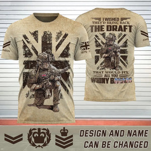 Personalized I Wished They'd Bring Back The Draft That Would Fix All You Whiny Bitches UK Veteran 3D T-shirt Printed AHHN241577
