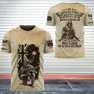 Personalized I Am A Australian Veteran I Would Put The Uniform Back On If Australia Needed Me I May Be Older Move Slower But My Skills Still Remain 3D T-shirt Printed AHHN241597