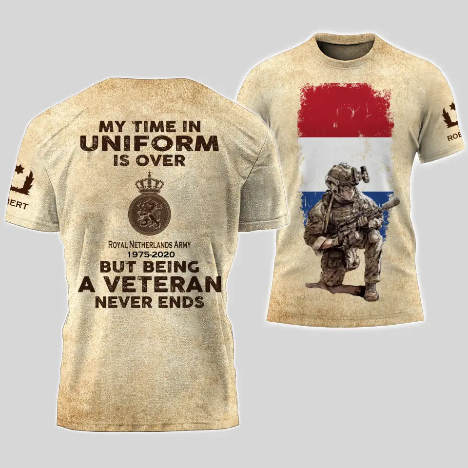 Personalized My Time In Uniform Is Over Royal Netherlands Army But Being A Veteran Never Ends 3D T-shirt Printed AHVA241609