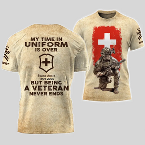 Personalized My Time In Uniform Is Over Royal Swiss Army But Being A Veteran Never Ends 3D T-shirt Printed AHVA241609