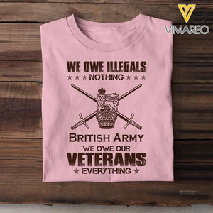 Personalized We Owe Illegals Nothing We Owe Our Veterans Everything UK Army Veteran T-shirt Printed AHVA241625