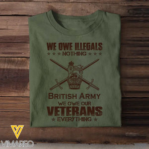 Personalized We Owe Illegals Nothing We Owe Our Veterans Everything UK Army Veteran T-shirt Printed AHVA241625