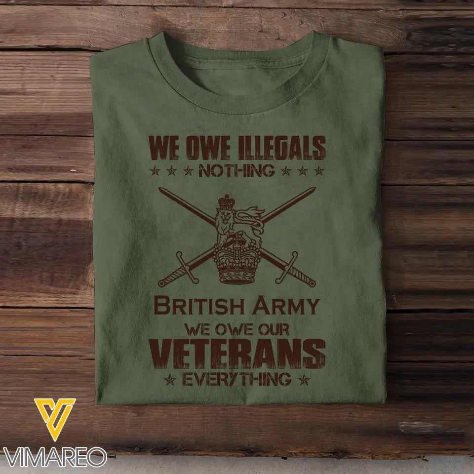 Personalized We Owe Illegals Nothing We Owe Our Veterans Everything UK Army Veteran T-shirt Printed AHVA241625