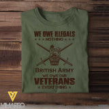 Personalized We Owe Illegals Nothing We Owe Our Veterans Everything UK Army Veteran T-shirt Printed AHVA241625