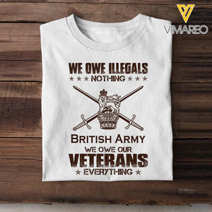 Personalized We Owe Illegals Nothing We Owe Our Veterans Everything UK Army Veteran T-shirt Printed AHVA241625