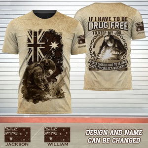 Personalized If I Have To Be Drug Free To Keep My Job People Should Have To Be Drug Free To Collect Welfare Australian Welder 3D T-shirt Printed AHVQ241634