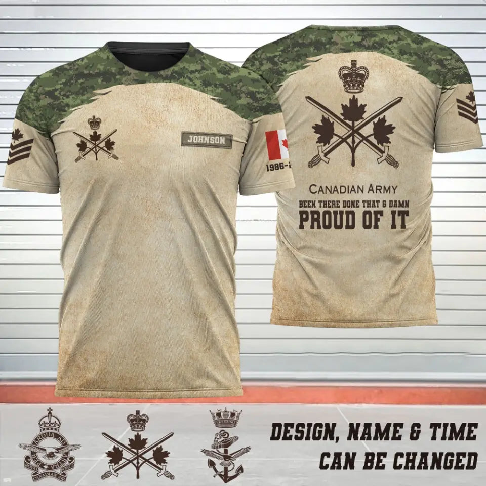 Personalized Canadian Army Been There Done That & Damn Proud Of It 3D T-shirt Printed AHHN241648