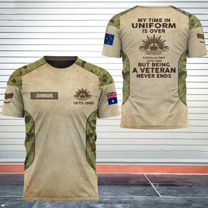 Personalized My Time In Uniform Is Over But Being A Veteran Never Ends Australian Veteran 3D T-shirt Printed AHVA241655