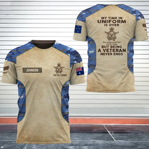 Personalized My Time In Uniform Is Over But Being A Veteran Never Ends Australian Veteran 3D T-shirt Printed AHVA241655