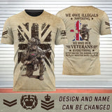 Personalized UK Veteran We Owe Illegals Nothing We Owe Our Veterans Everything Secure The Border Send'em Back T-shirt 3D Printed AHHN241770