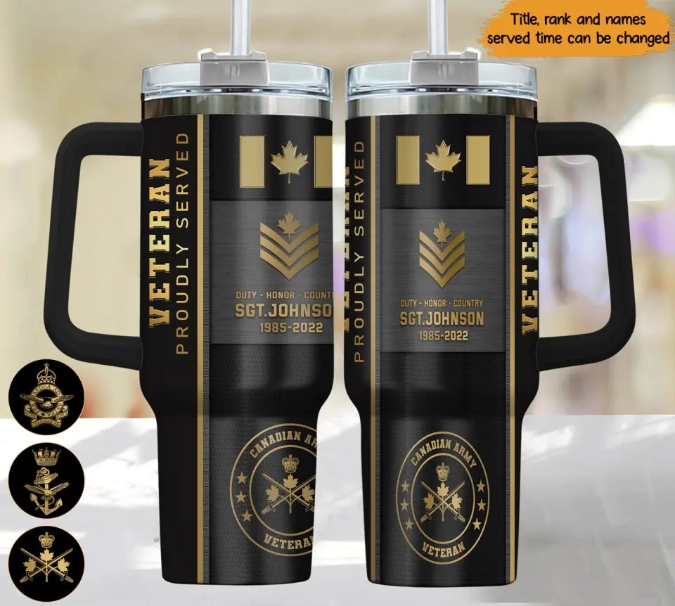 Personalized Canadian Army Veteran Proudly Served Rank Gold & Time  40oz Matte Tumbler With Handle Printed AHHN241859