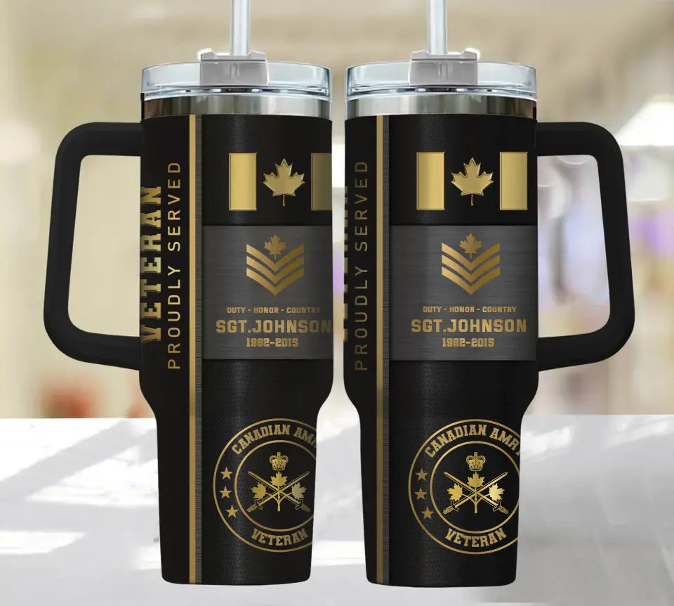 Personalized Canadian Army Veteran Proudly Served Rank Gold & Time  40oz Matte Tumbler With Handle Printed AHHN241859