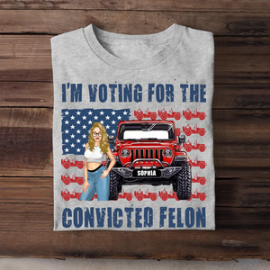 Personalized I'm Voting For The Convicted Felon US Flag Jeep Girl T-shirt Printed HN241878
