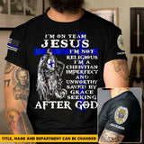 Personalized I'm On Team Jesus I'm Not Religious I'm A Christian Imperfect And Unworthy Saved By Grace Seeking After God US Police Badge US Flag Blue Line T-shirt Printed QTKH241900