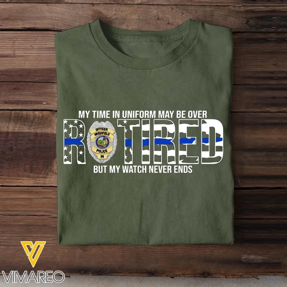 Personalized My Time In Uniform May Be Over Retired But My Watch Never Ends US Police Badge T-shirt Printed KVH241918