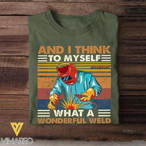 Personalized And I Think To Myself What A Wonderful Weld Welder Name T-shirt Printed KVH241920
