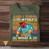 Personalized And I Think To Myself What A Wonderful Weld Welder Name T-shirt Printed KVH241920