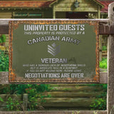 Personalized Unintited Guests This Property Is Protected By A Canadian Army Veteran Who Has A Seriois Lack Of Negotiating Skills But Is Absolute Hell In A Gunfight Canadian Veteran Rank Camo Metal Sign Printed AHKH241941