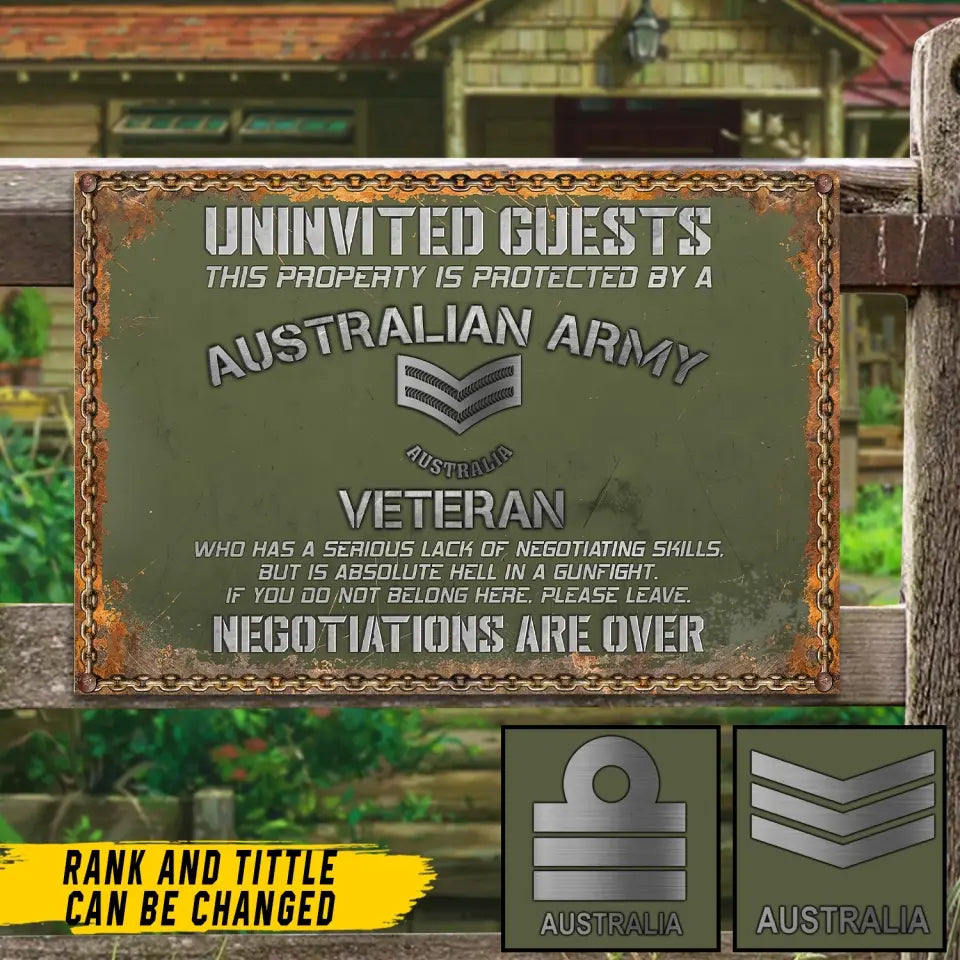 Personalized Unintited Guests This Property Is Protected By A Australian Army Veteran Who Has A Seriois Lack Of Negotiating Skills But Is Absolute Hell In A Gunfight Australian Veteran Rank Camo Metal Sign Printed AHKH241941