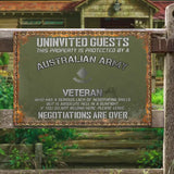 Personalized Unintited Guests This Property Is Protected By A Australian Army Veteran Who Has A Seriois Lack Of Negotiating Skills But Is Absolute Hell In A Gunfight Australian Veteran Rank Camo Metal Sign Printed AHKH241941