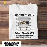 CUSTOMIZED DOG FOLLOW BATHROOM WHITE TSHIRT TNMA1806