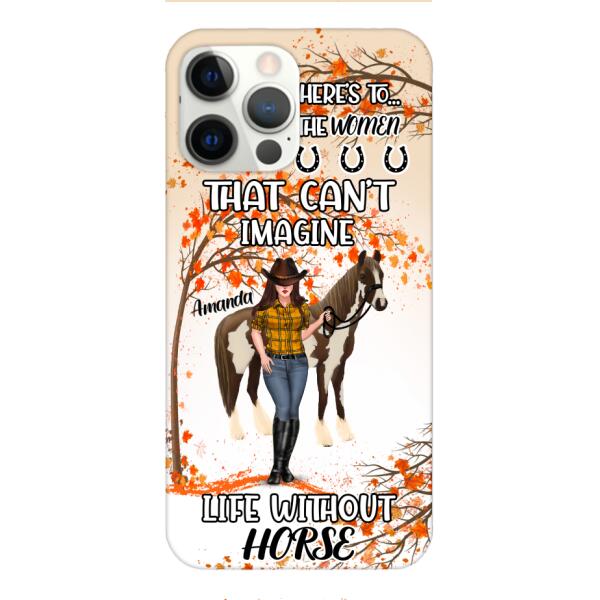 Personalized Life Without Horse Phone Case JUL-MD02