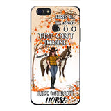 Personalized Life Without Horse Phone Case JUL-MD02