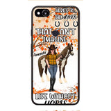 Personalized Life Without Horse Phone Case JUL-MD02