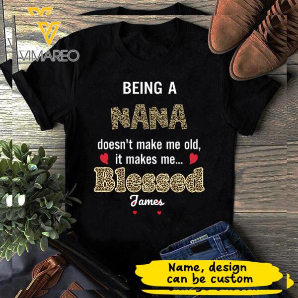 Personalized Being a NANA MIMI GIGI Tshirt Printed 0507TQVH