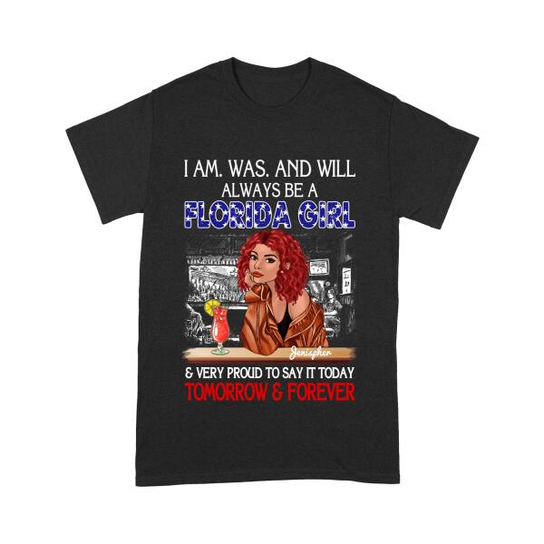 PERSONALIZED AM WAS AND WILL BE FLORIDA GIRL TSHIRT TNMA1208