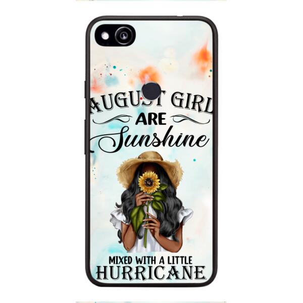 Personalized August Girl Are Sunshine Phone Case JUL-DT09