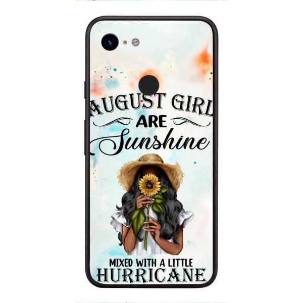 Personalized August Girl Are Sunshine Phone Case JUL-DT09