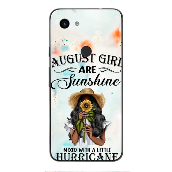 Personalized August Girl Are Sunshine Phone Case JUL-DT09