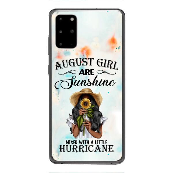 Personalized August Girl Are Sunshine Phone Case JUL-DT09