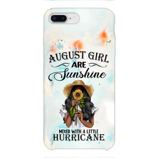 Personalized August Girl Are Sunshine Phone Case JUL-DT09