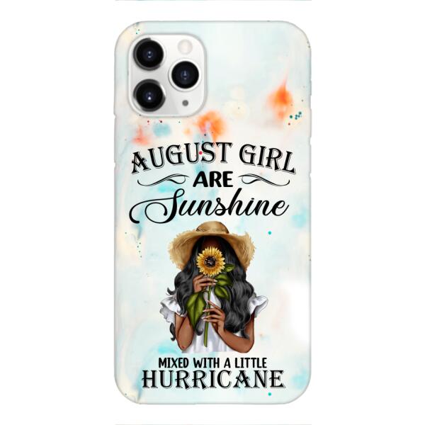 Personalized August Girl Are Sunshine Phone Case JUL-DT09