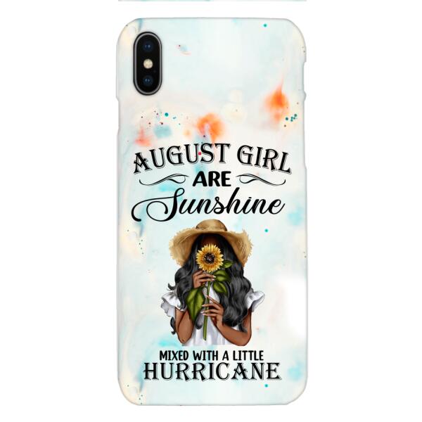 Personalized August Girl Are Sunshine Phone Case JUL-DT09