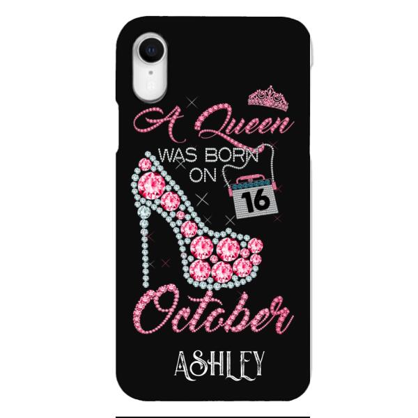 Personalized October Queen Phone Case OCT-DT06