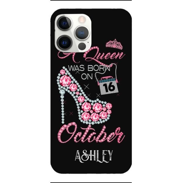 Personalized October Queen Phone Case OCT-DT06