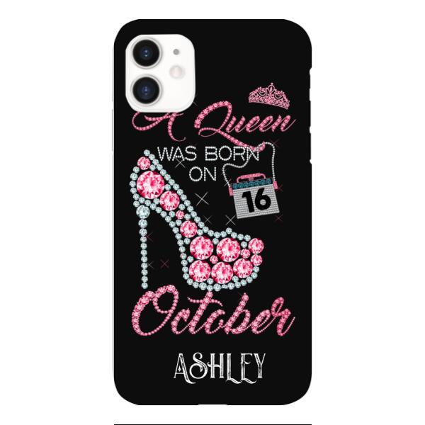 Personalized October Queen Phone Case OCT-DT06