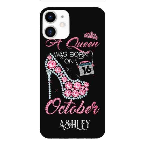 Personalized October Queen Phone Case OCT-DT06