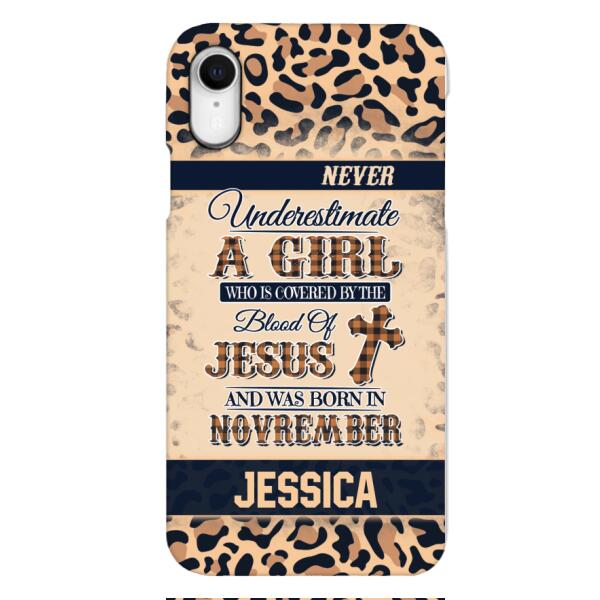 Personalized Never Underestimate A Girl Who Is Covered By The Blood Of Jesus And Was Born In November Phone Case OCT-DT11