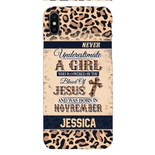Personalized Never Underestimate A Girl Who Is Covered By The Blood Of Jesus And Was Born In November Phone Case OCT-DT11