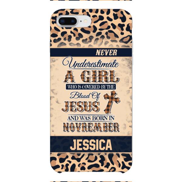 Personalized Never Underestimate A Girl Who Is Covered By The Blood Of Jesus And Was Born In November Phone Case OCT-DT11