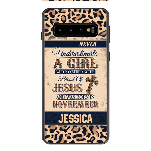 Personalized Never Underestimate A Girl Who Is Covered By The Blood Of Jesus And Was Born In November Phone Case OCT-DT11
