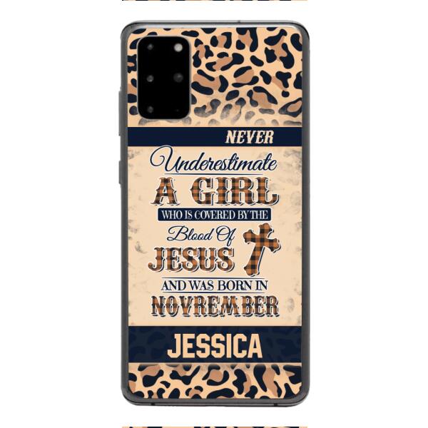Personalized Never Underestimate A Girl Who Is Covered By The Blood Of Jesus And Was Born In November Phone Case OCT-DT11