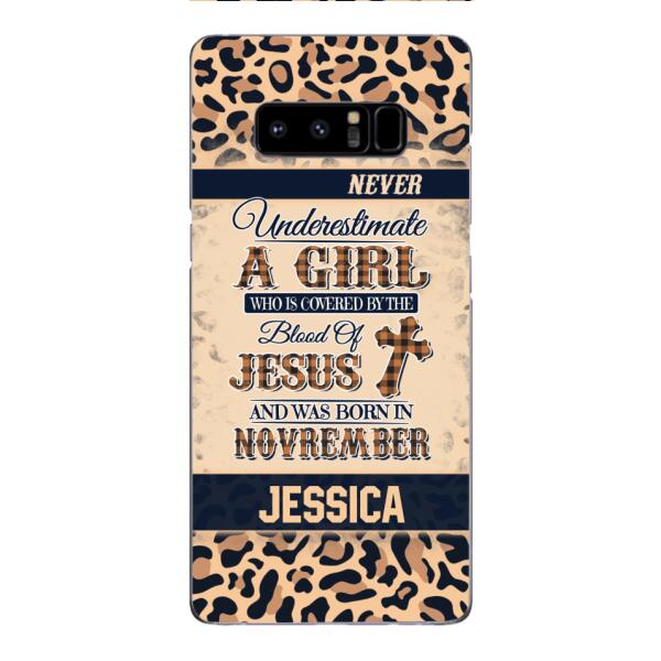Personalized Never Underestimate A Girl Who Is Covered By The Blood Of Jesus And Was Born In November Phone Case OCT-DT11